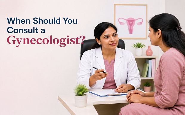 When Should You Consult a Gynecologist?